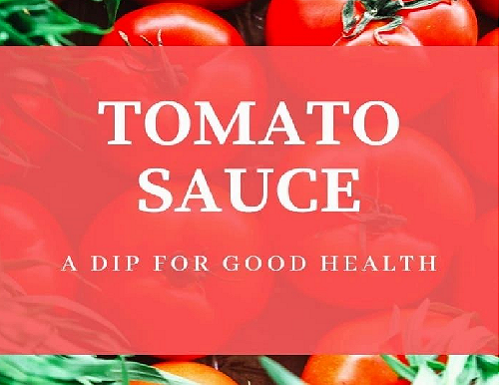 TOMATO SAUCE- a dip of good health